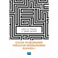 Çocuk ve Ergenlerde Psikolojik Değerlendirme Kılavuzu-I - Z. Deniz Aktan