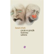 Çocuk ve Gençlik Tiyatrosu - Hasan Erkek