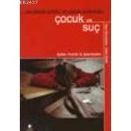 ÇOCUK VE SUÇ OKULLARDA ŞİDDET VE ÇOCUK SUÇLULUĞU - ŞULE ERÇETİN