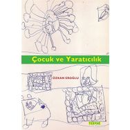 Çocuk Ve Yaratıcılık - Özkan Eroğlu