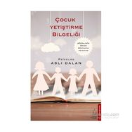 Çocuk Yetiştirme Bilgeliği - Aslı Dalan