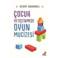 Çocuk Yetiştirmede Oyun Mucizesi / Serap Buharalı / Erdem Yayınları