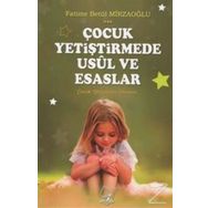 Çocuk Yetiştirmede Usül Ve Esaslar - Fatime Betül Mirzaoğlu