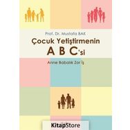 Çocuk Yetiştirmenin Abc'si - Mustafa Bak