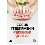 Çocuk Yetiştirmenin Psikolojik Şifreleri - Hüseyin Şahin