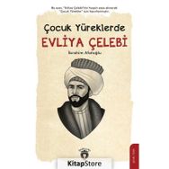 Çocuk Yüreklerde Evliya Çelebi İbrahim Afatoğlu