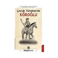 Çocuk Yüreklerde Köroğlu - İbrahim Afatoğlu