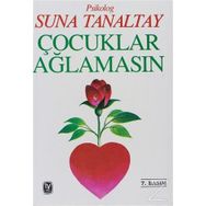 ÇOCUKLAR AĞLAMASIN - SUNA TANALTAY