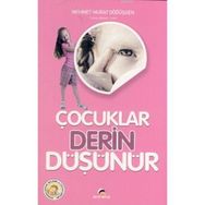 ÇOCUKLAR DERIN DÜŞÜNÜR - MEHMET MURAT DÖĞÜŞGEN