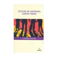 ÇOCUKLAR HAKKINDA KARAR VERME - H. RUDOLPH SCHAFFER