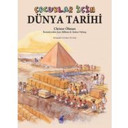 ÇOCUKLAR İÇİN DÜNYA TARIHI - İLK İNSAN VE UYGARLIKLARIN BAŞLANGICI - HENDRIK WILLEM;VAN LOON