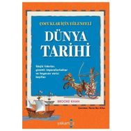 Çocuklar İçin Eğlenceli Dünya Tarihi - Brooke Khan