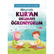 Çocuklar İçin Elifba: Hikayelerle Kuran Okumayı Öğreniyorum - Hatice Kübra Tongar