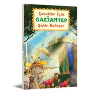 Çocuklar İçin Gaziantep Şehir Rehberi - Elif Ayla