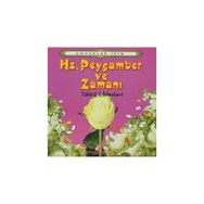 ÇOCUKLAR İÇİN HZ. PEYGAMBER VE ZAMANI TAHİRÜ'L MEVLİYE - TAHIR OLGUN