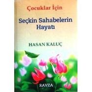 Çocuklar İçin İslam Tarihi 4 Seçkin Sahabelerin Hayatı - Hasan Kaluç