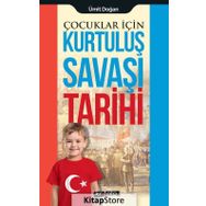 Çocuklar İçin Kurtuluş Savaşı Tarihi - Ümit Doğan