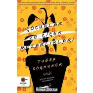 Çocuklar ve Çiçek Mezarlıkları - Tuğba Coşkuner