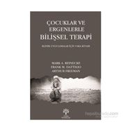 Çocuklar ve Ergenlerle Bilişsel Terapi - Arthur Freeman Mark A. Reinecke Frank M. Dattilio