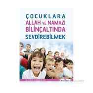 Çocuklara Allah ve Namazı Bilinçaltında Sevdirebilmek - Mehmet Emin Karabacak