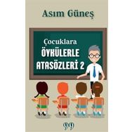 Çocuklara Öykülerle Atasözleri 2 - Asım Güneş