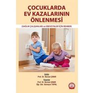 Çocuklarda Ev Kazalarının Önlenmesi - Ankara Nobel Tıp Kitabevi