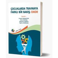 Çocuklarda Travmaya Farklı Bir Bakış EMDR - Cangül Tokmaktepe