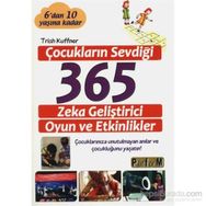 Çocukların Sevdiği 365 Zeka Geliştirici Oyun ve Etkinlikler - Trish Kuffner