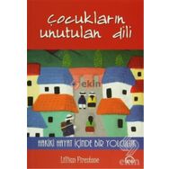 Çocukların Unutulan Dili - Lillian Firestone