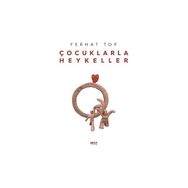 Çocuklarla Heykeller - Ferhat Top