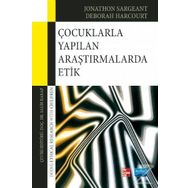 Çocuklarla Yapılan Araştırmalarda Etik - Deborah Harcourt , Jonathon Sargeant