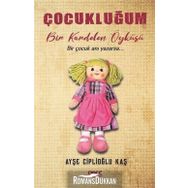 Çocukluğum - Ayşe Ciplioğlu Kaş