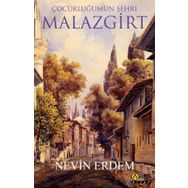Çocukluğumun Şehri Malazgirt - Nevin Erdem - Ares Yayınları