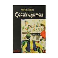 ÇOCUKLUĞUMUZ - METIN İLKİN