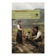 Çocukluğun Coğrafyaları - Bekir Onur