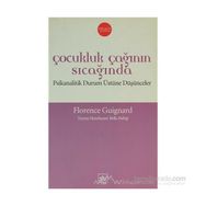 ÇOCUKLUK ÇAĞININ SICAĞINDA - FLORENCE GUIGNARD