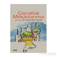 Çocukluk Mekanlarımız - Yasemin Çakırer Özservet