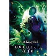 Çocukluktu Ölüm - Sedat Kaygalak