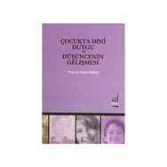 ÇOCUKTA DINI DUYGU VE DÜŞÜNCENİN GELİŞMESİ - PROF. DR. KERIM YAVUZ
