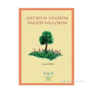 ÇOCUKTUM UFACIKTIM HAK İÇIN YOLA ÇIKTIM - ÜZEYIR GÜNDÜZ