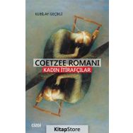Coetzee Romanı - Kadın İtirafçılar - Kubilay Geçikli