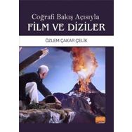 Coğrafi Bakış Açısıyla Film ve Diziler - Özlem Çakar Çelik