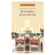 Coğrafyamızı Adımlarken Hatırda Kalanlar - Taha Kılınç