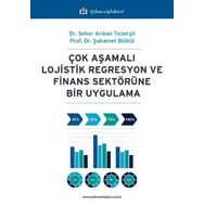 Çok Aşamalı Lojistik Regresyon ve Finans Sektörüne Bir Uygulama Şahamet Bülbül