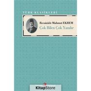 ÇOK BILEN ÇOK YANILIR - RECAIZADE MAHMUT EKREM