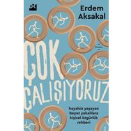 Çok Çalışıyoruz - Erdem Aksakal