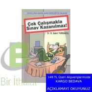 Çok Çalışmakla Sınav Kazanılmaz! - R. Sabri Yurdakul