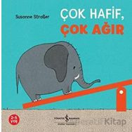 Çok Hafif Çok Ağır - Susanne Strasser - İş Bankası Kültür Yayınları