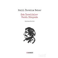 Çok İncelikler Vardı Dünyada - Halil Ibrahim Bahar