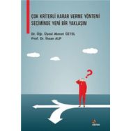 Çok Kriterli Karar Verme Yöntemi Seçiminde Yeni Bir Yaklaşım - Kriter Yayınları